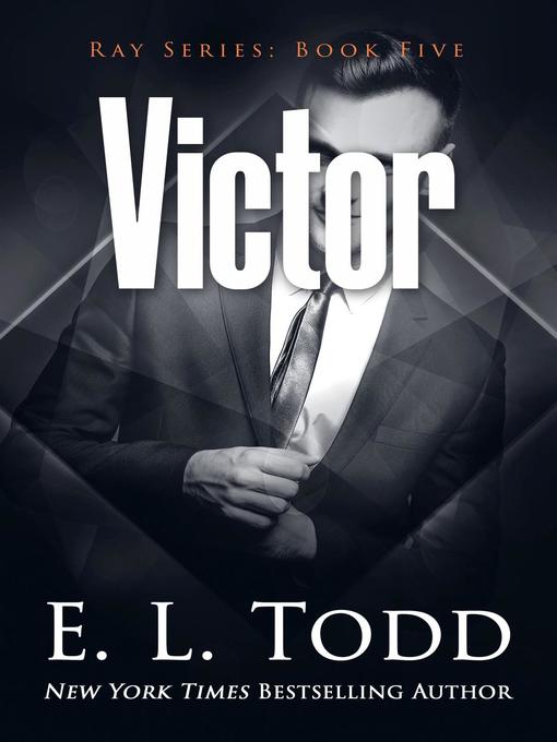Title details for Victor by E. L. Todd - Available